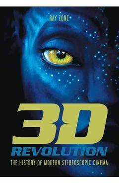 Coperta cărții '3-D Revolution: The History of Modern Stereoscopic Cinema - Ray Zone'