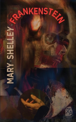 Frankenstein, o el moderno Prometeo - Mary Shelley