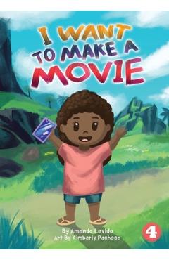 Poza produsului I Want To Make A Movie - Amanda Levido