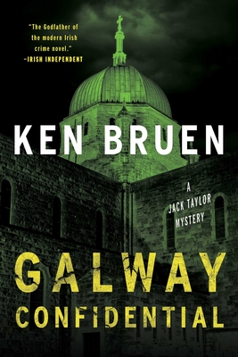 Galway Confidential: A Jack Taylor Novel - Ken Bruen