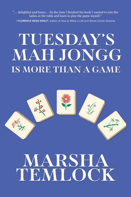 Tuesday's Mah Jongg Is More Than a Game - Marsha Temlock
