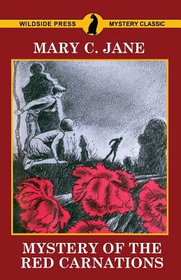 Mystery of the Red Carnations - Mary C. Jane