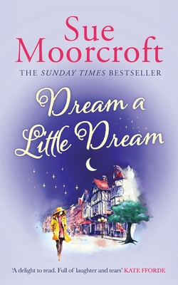 Dream a Little Dream - Sue Moorcroft