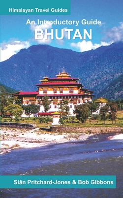 Bhutan: An Introductory Guide - Bob Gibbons