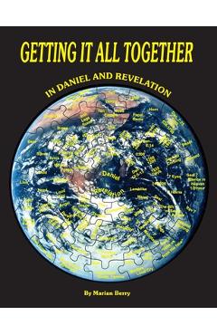 Coperta cărții 'Getting It All Together in Daniel and Revelation - Marian G. Berry'
