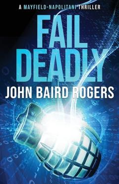 Fail Deadly - John Baird Rogers