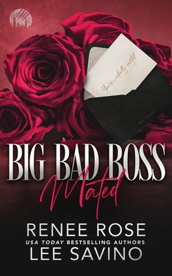 Coperta cărții 'Big Bad Boss: Mated - Renee Rose'