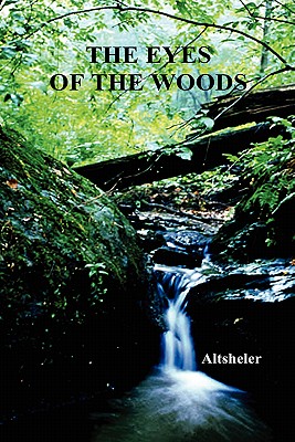 The Eyes of the Woods - Joseph Altsheler