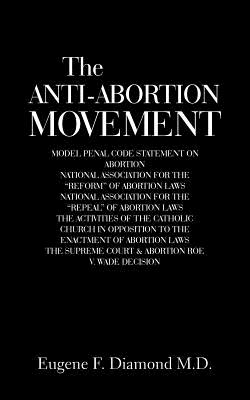 Coperta cărții 'The Anti-Abortion Movement - Eugene F. Diamond'