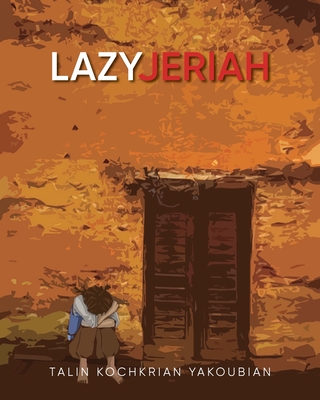 Lazy Jeriah - Talin Kochkrian Yakoubian