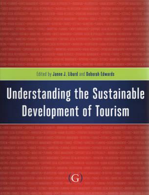 Understanding the Sustainable Development of Tourism - Janne Liburd