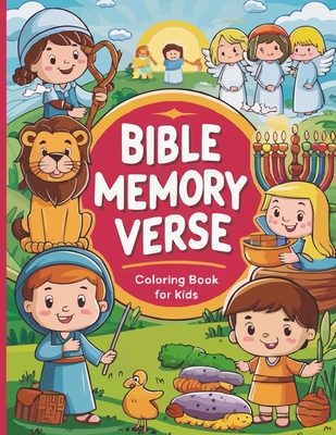 Coperta cărții 'Bible Memory Verse Coloring Book for Kids: Foster Faith in Your Children in a Fun Way by Learning from the Bible and'