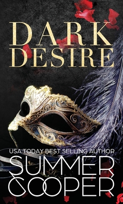 Dark Desire: A Billionaire Dark Contemporary Romance (Hardback) - Summer Cooper