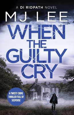 When the Guilty Cry - M. J. Lee