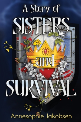 A Story of Sisters and Survival - Annesophie Jakobsen