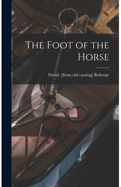 Coperta cărții 'The Foot of the Horse - David Roberge'