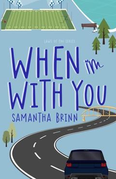 Coperta cărții 'When I'm With You - Samantha Brinn'