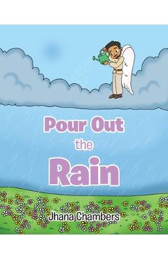 Coperta cărții 'Pour Out the Rain - Jhana Chambers'