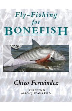 Poza produsului Fly-Fishing for Bonefish - Chico Fernandez