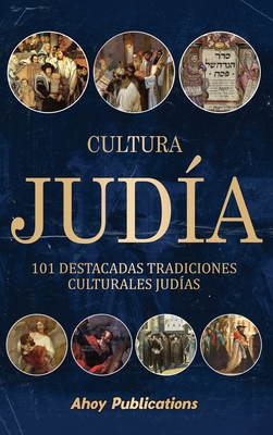 Cultura judía: 101 destacadas tradiciones culturales judías - Ahoy Publications