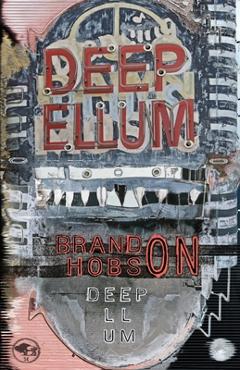 Coperta cărții 'Deep Ellum - Brandon Hobson'