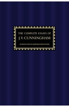 Coperta cărții 'The Complete Essays of J. V. Cunningham - J. V. Cunningham'
