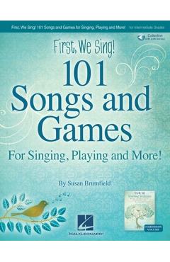 Coperta cărții 'First We Sing! 101 Songs & Games: For Singing, Playing, and More! by Susan Brumfield - Book with Online Audio - Susan'