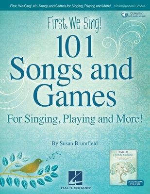 Coperta cărții 'First We Sing! 101 Songs & Games: For Singing, Playing, and More! by Susan Brumfield - Book with Online Audio - Susan'