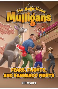 Coperta cărții 'Fears, Flights, and Kangaroo Fights - Bill Myers'