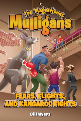 Coperta cărții 'Fears, Flights, and Kangaroo Fights - Bill Myers'