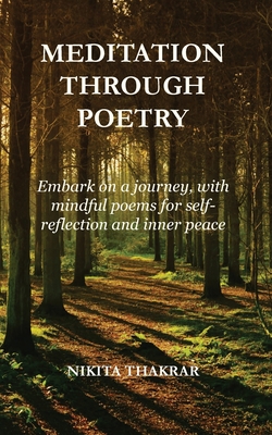 Meditation Through Poetry - Nikita Thakrar