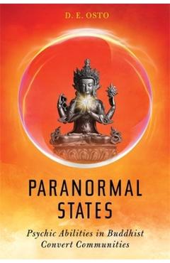 Coperta cărții 'Paranormal States: Psychic Abilities in Buddhist Convert Communities - D. E. Osto'
