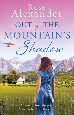 Out of the Mountain's Shadow - Rose Alexander
