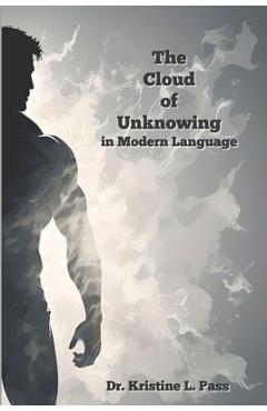 Coperta cărții 'The Cloud of Unknowing in Modern Language - Kristine L. Pass'