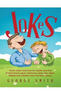 Poza produsului Jokes: Funny Jokes And Puns For Adults And Kids (Knock Knock Jokes, Christmas Jokes, Bar Jokes, Riddles and Chicken Cross The - George Smith