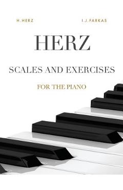 Coperta cărții 'Herz: Scales and Exercises for the Piano: 375 Exercises (Revised Edition) - I. J. Farkas'