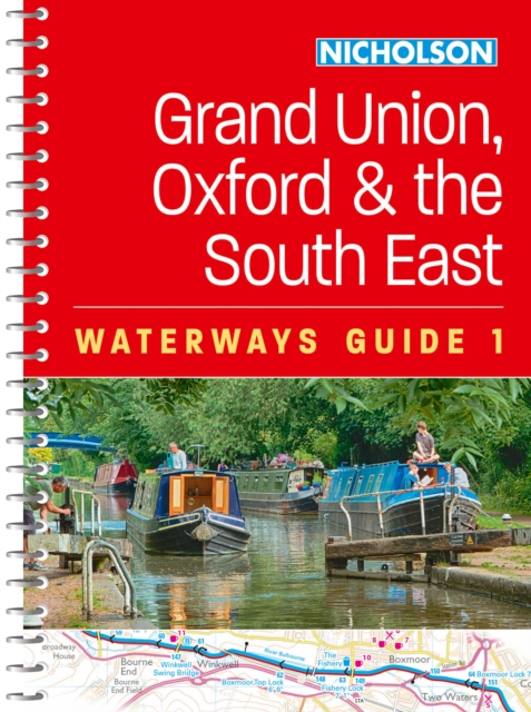 Grand Union, Oxford and the South East: For Everyone with an Interest in Britain's Canals and Rivers - 