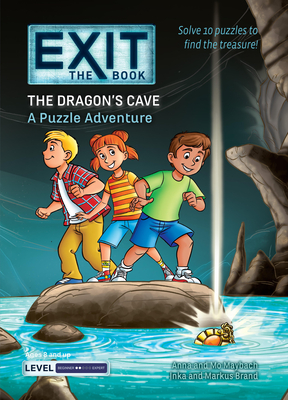 Exit: The Book - The Dragon's Cave: A Puzzle Adventure - Anna Maybach