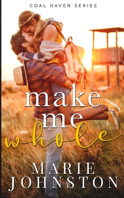 Make Me Whole - Marie Johnston