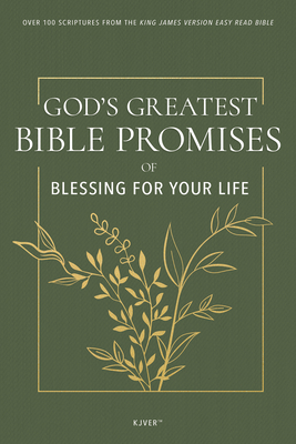 God's Greatest Bible Promises of Blessing for Your Life: Over 100 Scriptures from the King James Version Easy Read Bible (Kjver) - 