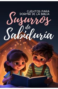 Coperta cărții 'Susurros de Sabiduría: Cuentos para Dormir de la Biblia - Dreamdrift Publishing'