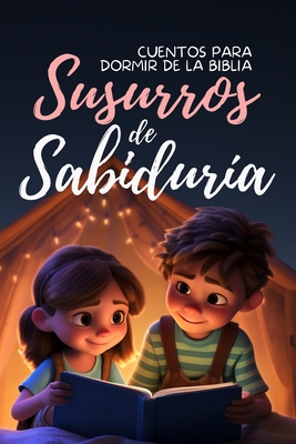 Susurros de Sabiduría: Cuentos para Dormir de la Biblia - Dreamdrift Publishing