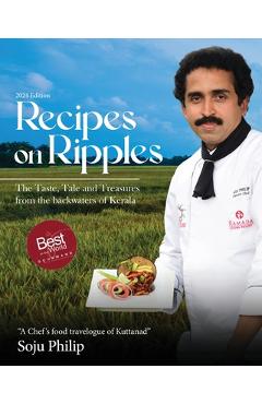 Poza produsului Recipes On Ripples - The Taste, Tale and Treasures from The Backwaters of Kerala - Soju Philip