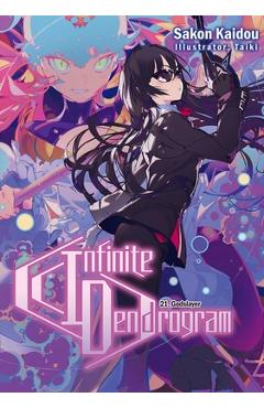 Coperta cărții 'Infinite Dendrogram: Volume 21 (Light Novel) - Sakon Kaidou'