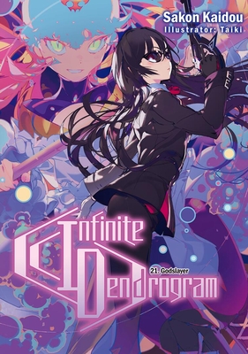 Infinite Dendrogram: Volume 21 (Light Novel) - Sakon Kaidou
