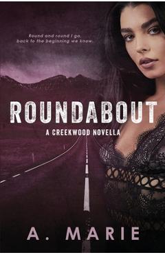 Coperta cărții 'Roundabout: A Creekwood Novella - A. Marie'