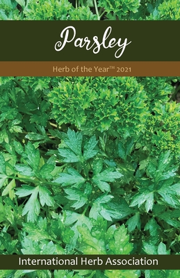 Parsley: Herb of the Year(TM) 2021 - Gert Coleman