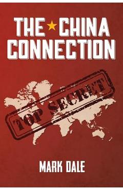 Coperta cărții 'The China Connection: Thriller, Espionage - Mark Dale'