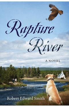 Rapture River - Robert Edward Smith
