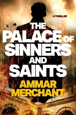 The Palace of Sinners and Saints - Ammar Merchant